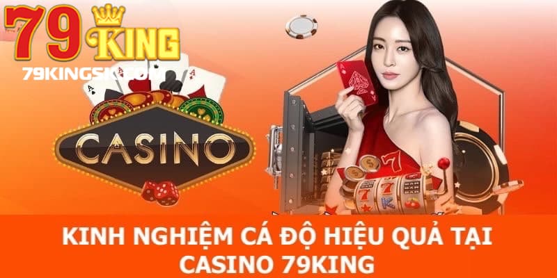 Hướng dẫn chi tiết các bước tham gia cá cược tại sảnh Casino của 79KING