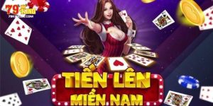 Chơi Tiến Lên Miền Nam Tại 79king: Sôi Động Và Đầy Kịch Tính