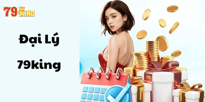 Khái quát về chương trình hợp tác đại lý 79King cho thành viên